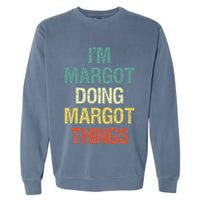 IM Margot Doing Margot Things Personalized First Name Garment-Dyed Sweatshirt