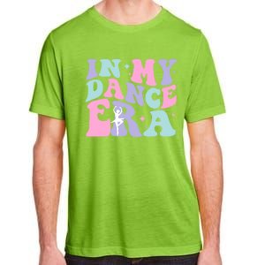 In My Dance Era For Ballet Dancer Groovy Retro Gift Adult ChromaSoft Performance T-Shirt