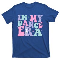 In My Dance Era For Ballet Dancer Groovy Retro Gift T-Shirt