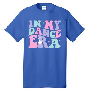 In My Dance Era For Ballet Dancer Groovy Retro Gift Tall T-Shirt