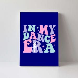 In My Dance Era For Ballet Dancer Groovy Retro Gift Canvas