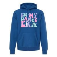 In My Dance Era For Ballet Dancer Groovy Retro Gift Premium Hoodie