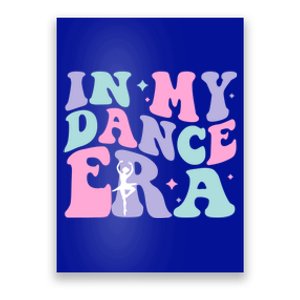 In My Dance Era For Ballet Dancer Groovy Retro Gift Poster