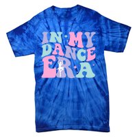 In My Dance Era For Ballet Dancer Groovy Retro Gift Tie-Dye T-Shirt