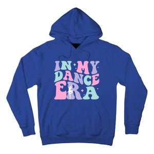 In My Dance Era For Ballet Dancer Groovy Retro Gift Tall Hoodie