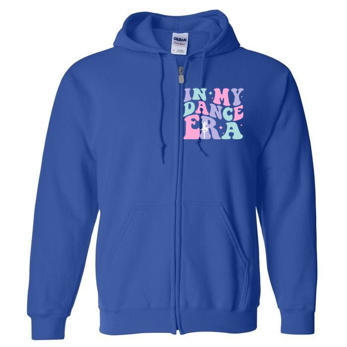 In My Dance Era For Ballet Dancer Groovy Retro Gift Full Zip Hoodie