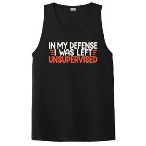 In My Defense I Was Left Unsupervised Humor Funny Saying  PosiCharge Competitor Tank