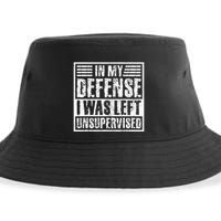 In My Defense I Was Left Unsupervised  Funny Sustainable Bucket Hat