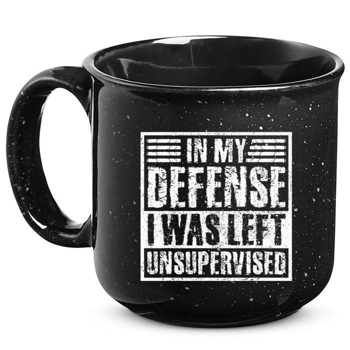 In My Defense I Was Left Unsupervised  Funny 15oz Campfire Ceramic Mug