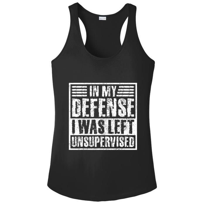 In My Defense I Was Left Unsupervised  Funny Ladies PosiCharge Competitor Racerback Tank