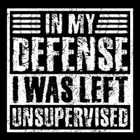 In My Defense I Was Left Unsupervised  Funny Youth Performance Sprint T-Shirt