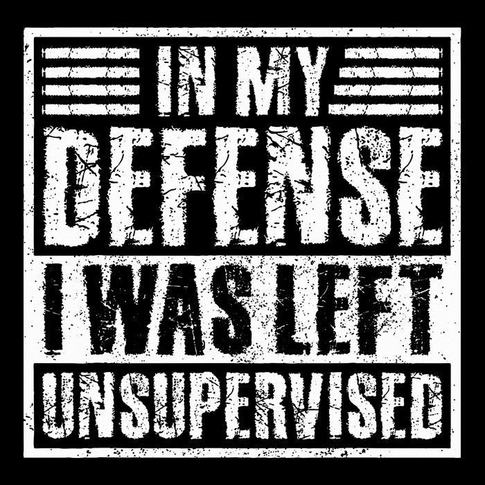 In My Defense I Was Left Unsupervised  Funny Youth Performance Sprint T-Shirt