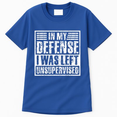 In My Defense I Was Left Unsupervised  Funny Tall T-Shirt