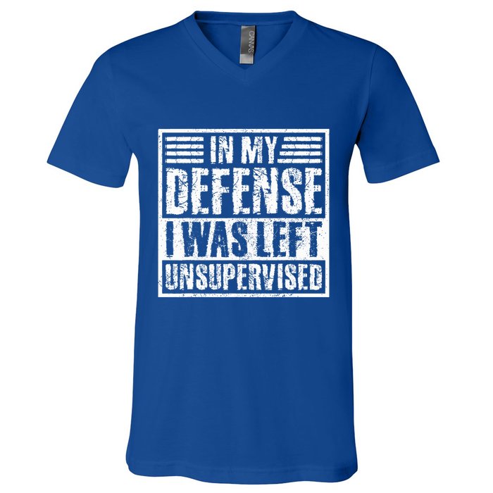In My Defense I Was Left Unsupervised  Funny V-Neck T-Shirt