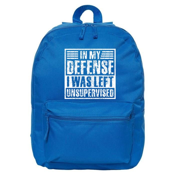 In My Defense I Was Left Unsupervised  Funny 16 in Basic Backpack