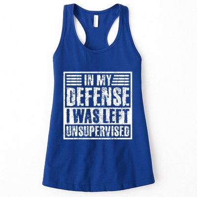 In My Defense I Was Left Unsupervised  Funny Womens Tank Top