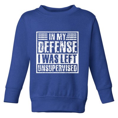 In My Defense I Was Left Unsupervised  Funny Toddler Sweatshirt