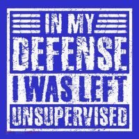 In My Defense I Was Left Unsupervised  Funny Toddler Hoodie