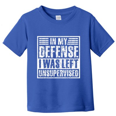 In My Defense I Was Left Unsupervised  Funny Toddler T-Shirt
