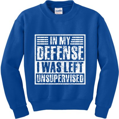 In My Defense I Was Left Unsupervised  Funny Kids Sweatshirt
