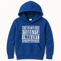 In My Defense I Was Left Unsupervised  Funny Kids Hoodie