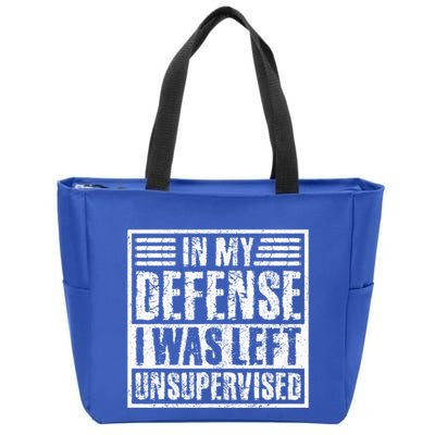 In My Defense I Was Left Unsupervised  Funny Zip Tote Bag