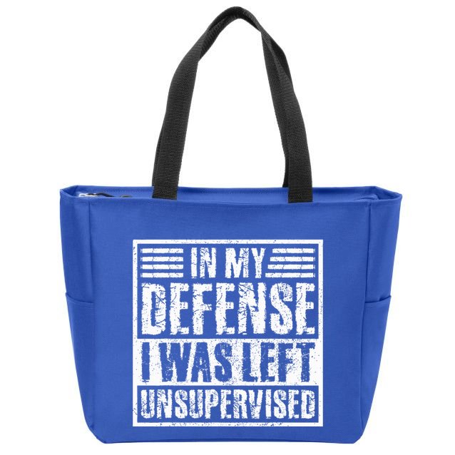 In My Defense I Was Left Unsupervised  Funny Zip Tote Bag