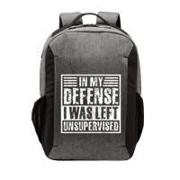 In My Defense I Was Left Unsupervised  Funny Vector Backpack