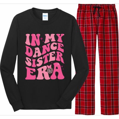 In My Dance Sister Era Trendy Funny Sports Dancer Teacher Gift Long Sleeve Pajama Set