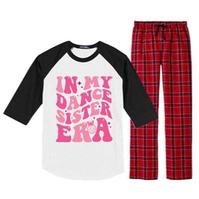 In My Dance Sister Era Trendy Funny Sports Dancer Teacher Gift Raglan Sleeve Pajama Set