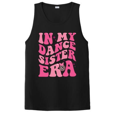 In My Dance Sister Era Trendy Funny Sports Dancer Teacher Gift PosiCharge Competitor Tank