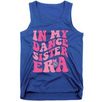 In My Dance Sister Era Trendy Funny Sports Dancer Teacher Gift Tank Top