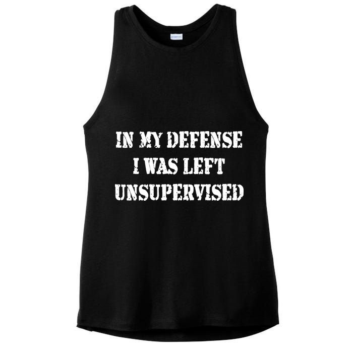 In My Defense I Was Left Unsupervised Ladies PosiCharge Tri-Blend Wicking Tank