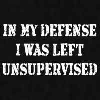 In My Defense I Was Left Unsupervised Ladies PosiCharge Tri-Blend Wicking Tank