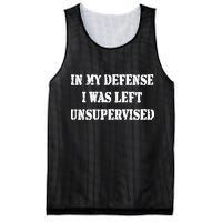 In My Defense I Was Left Unsupervised Mesh Reversible Basketball Jersey Tank