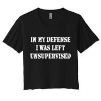 In My Defense I Was Left Unsupervised Crop Top