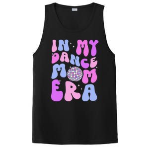 In My Dance Mom Era Groovy Disco Dancer Mama MotherS Day PosiCharge Competitor Tank