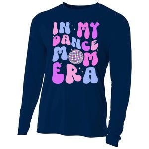 In My Dance Mom Era Groovy Disco Dancer Mama MotherS Day Cooling Performance Long Sleeve Crew