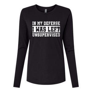 In My Defense I Was Left Unsupervised Womens Cotton Relaxed Long Sleeve T-Shirt