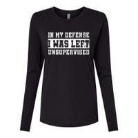 In My Defense I Was Left Unsupervised Womens Cotton Relaxed Long Sleeve T-Shirt