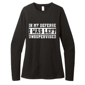 In My Defense I Was Left Unsupervised Womens CVC Long Sleeve Shirt