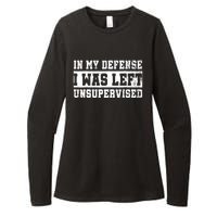 In My Defense I Was Left Unsupervised Womens CVC Long Sleeve Shirt