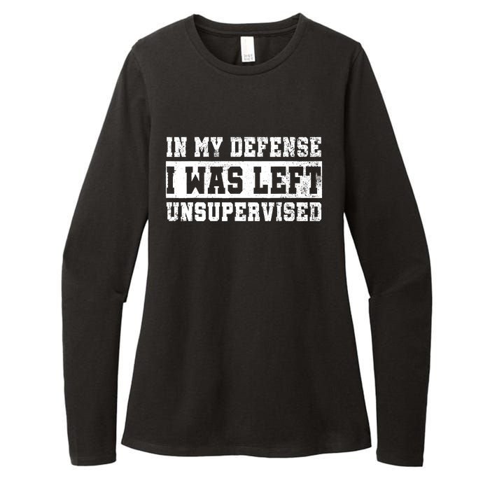 In My Defense I Was Left Unsupervised Womens CVC Long Sleeve Shirt