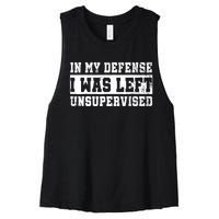 In My Defense I Was Left Unsupervised Women's Racerback Cropped Tank