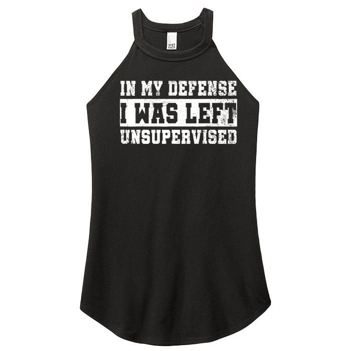 In My Defense I Was Left Unsupervised Women's Perfect Tri Rocker Tank