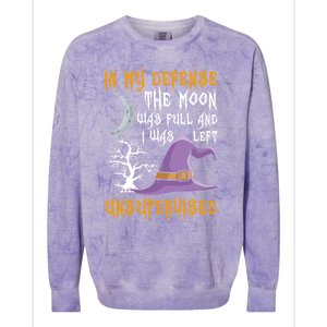 In My Defense The Moon Was Full Witch Great Gift Colorblast Crewneck Sweatshirt