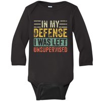 In My Defense I Was Left Unsupervised  Funny Retro Vintage Baby Long Sleeve Bodysuit