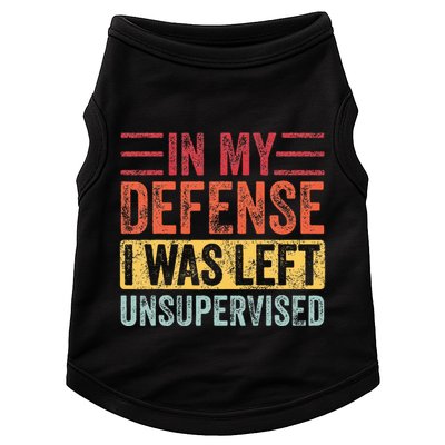 In My Defense I Was Left Unsupervised Doggie Tank