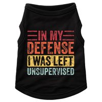 In My Defense I Was Left Unsupervised Doggie Tank