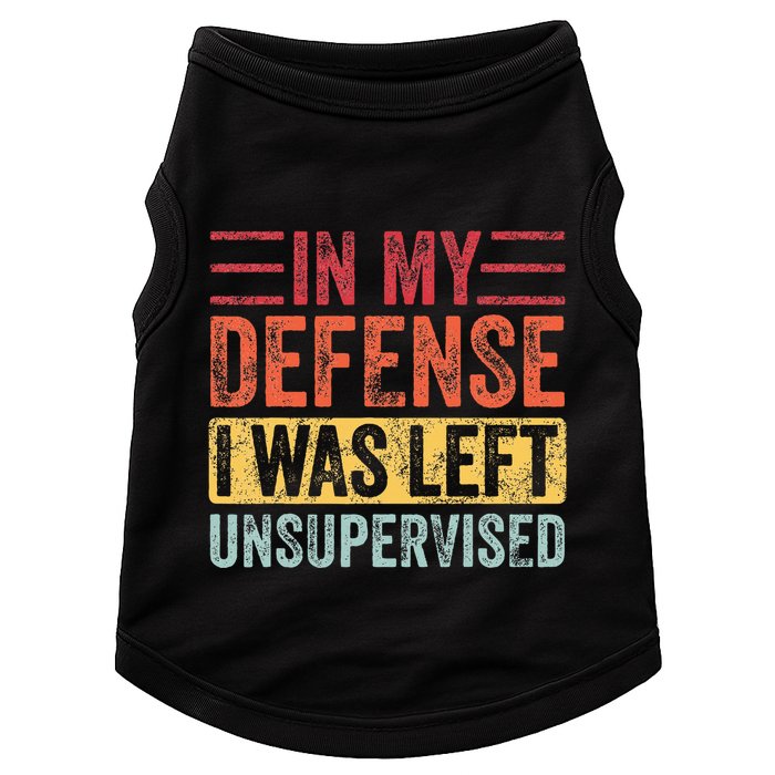 In My Defense I Was Left Unsupervised Doggie Tank
